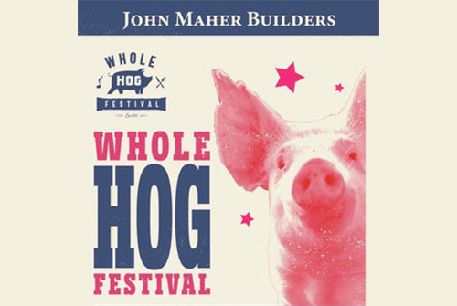 John Maher Builder presents Whole Hog Festival